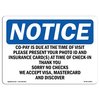 Signmission OSHA Notice Sign, 7" Height, Aluminum, Co-Pay Is Due At The Time Of Visit Please Sign, Landscape OS-NS-A-710-L-10834